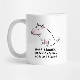 Funny bull terrier for bully's lovers Mug